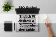 SEO Optimization for English Websites: A Comprehensive Guide
