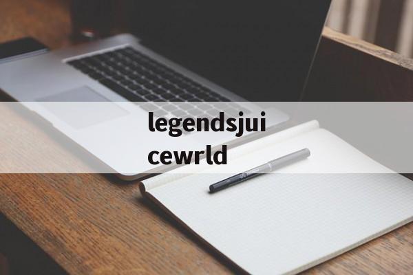 legendsjuicewrld legendsjuicewrld